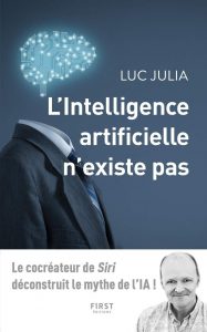 Livre Luc Julia, l'Intelligence artificielle n'existe pas