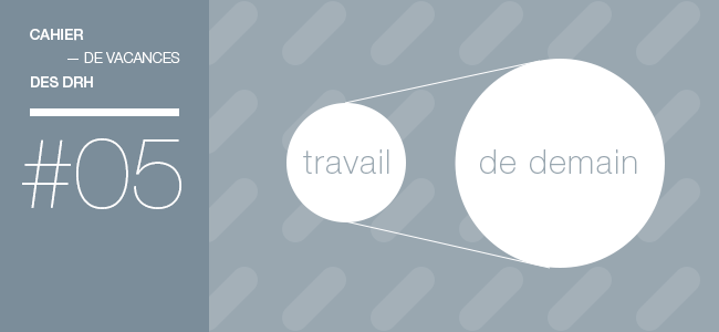 CahiersVacancesDRH-05-travaildedemain