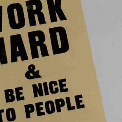 Work-hard-be-nice-to-people